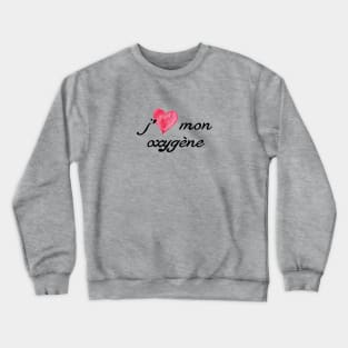 J'aime mon oxygène, logo foncé Crewneck Sweatshirt